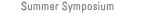 Summer Symposium
