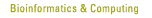 Bioinformatics & Computing