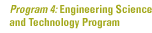 Program 4: Engineering Science and Technology
