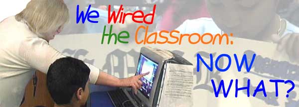 We Wired the Classroom: Now What?