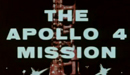 The Apollo 4 Mission (1967)