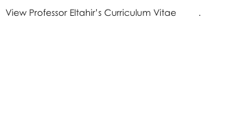 View Professor Eltahir’s Curriculum Vitae here.