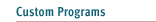Custom Programs