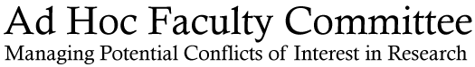 Ad Hoc Faculty Committee Managing Potential Conflicts of Interest in Research