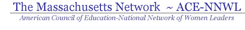 The Massachusetts Network -ACE-NNWL: American Council of Education-National Network of Women Leaders