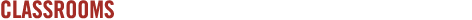 Classrooms