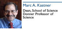 Marc A. Kastner, Donnor Professor of Science; Dean, School of Science