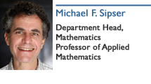 Michael F. Sipser, Professor of Applied Mathematics; Department Head, Mathematics