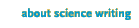 About Science Writing