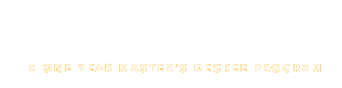 A One Year Master's Degree Program