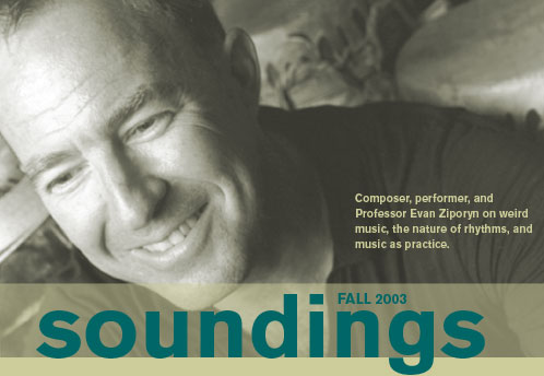 Composer, performer, and Professor Evan Ziporyn on weird music, the nature of rhythms, and music as practice.