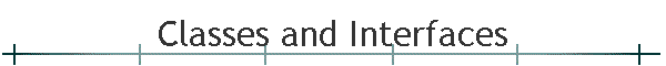 Classes and Interfaces