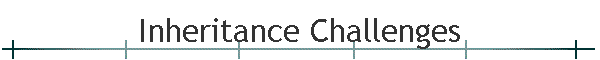 Inheritance Challenges