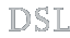 DSL