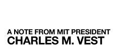 A Note from MIT President Charles M. Vest