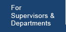 For Supervisors and Departments