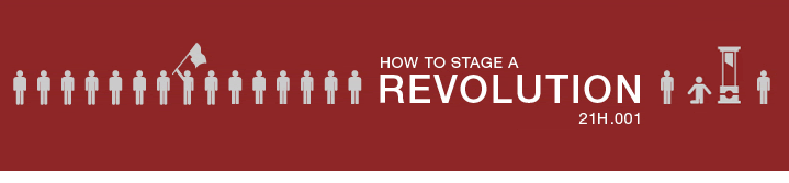 21h.001 - How to Stage a Revolution