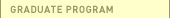 Graduate Program