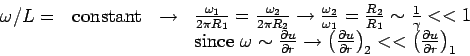 \begin{displaymath}\begin{array}{l} \omega/L = \mbox{ \ constant \ }
\rightarro...
...t( {\frac{\partial
u}{\partial r}} \right)_1 \\
\end{array}\end{displaymath}