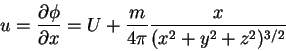 \begin{displaymath}u = \frac{\partial \phi }{\partial x} = U + \frac{m}{4\pi }\frac{x}{(x^2 +y^2+z^{2})^{3/2}} \notag
\end{displaymath}