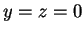 $y = z = 0$