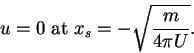 \begin{displaymath}u = 0 \mbox{\ at\ } x_{s} = - \sqrt{\frac{m}{4\pi U}}. \notag
\end{displaymath}