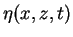 $\eta(x,z,t)$