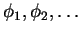 $\phi_{1}, \phi_{2}, \ldots$