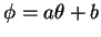 $\phi = a\theta + b$