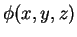 $\phi(x,y,z)$