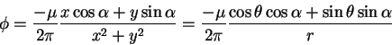 \begin{displaymath}\phi = \frac{ - \mu }{2\pi }\frac{x\cos \alpha + y\sin \alpha...
... }\frac{\cos \theta \cos \alpha
+ \sin \theta \sin \alpha }{r}
\end{displaymath}