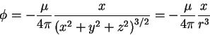 \begin{displaymath}\phi = -\frac{\mu }{4\pi }\frac{x}{\left( {x^2 + y^2 + z^2} \right)^{3/2}} = - \frac{\mu }{4\pi }\frac{x}{r^3} \notag
\end{displaymath}