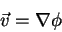 \begin{displaymath}\vec{v} = \nabla\phi \notag
\end{displaymath}
