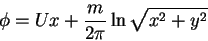 \begin{displaymath}\phi = Ux + \frac{m}{2\pi }\ln\sqrt {x^2 + y^2} \notag
\end{displaymath}