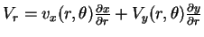 $V_{r} = v_{x}(r,\theta)\frac{\partial x}{\partial r}+V_{y}(r,\theta)\frac{\partial y}{\partial r}$