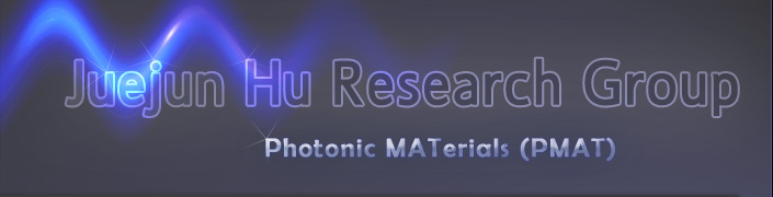 Juejun Hu Research Group Photonic Materials Massachusetts Institute of Technology