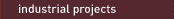 Industrial Projects