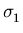 $ \sigma_{1}^{}$
