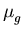 $ \mu_{g}^{}$