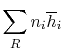 $\displaystyle \sum_R n_i \overline{h}_i$