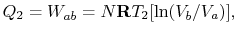 $\displaystyle Q_2 = W_{ab} =N\mathbf{R}T_2 [\ln({V_b}/{V_a})],$