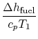 $\displaystyle \frac{\Delta h_\textrm{fuel}}{c_p T_1}$