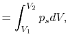 $\displaystyle = \int_{V_1}^{V_2}p_sdV,$