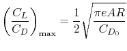 $\displaystyle \left(\frac{C_L}{C_D}\right)_{\textrm{max}} = \frac{1}{2}\sqrt{\frac{\pi e AR}{C_{D_0}}}$