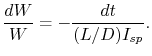 $\displaystyle \frac{dW}{W} = -\frac{dt}{(L/D)I_{sp}}.$