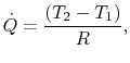 $$displaystyle {Q} ==frac{(T_2 -T_1)}{R}{R},$