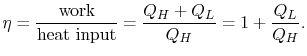 $\displaystyle \eta = \frac{\textrm{work}}{\textrm{heat input}} =\frac{Q_H +Q_L}{Q_H} = 1+\frac{Q_L}{Q_H}.$