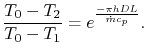 $\displaystyle \frac{T_0-T_2}{T_0-T_1} = e^{\frac{-\pi h D L}{\dot{m}c_p}}.$