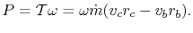 $\displaystyle P = \mathcal{T} \omega = \omega \dot{m}(v_c r_c - v_b r_b).$