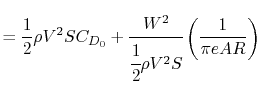 $\displaystyle = \frac{1}{2}\rho V^2 S C_{D_0} + \cfrac{W^2}{\cfrac{1}{2}\rho V^2 S}\left(\frac{1}{\pi e AR}\right)$